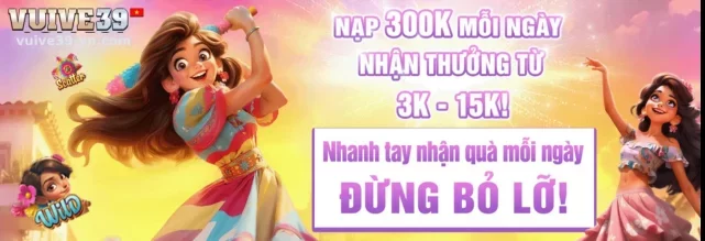 KHUYẾN MÃI và thưởng tại VUIVE39và thưởng tại VUIVE39